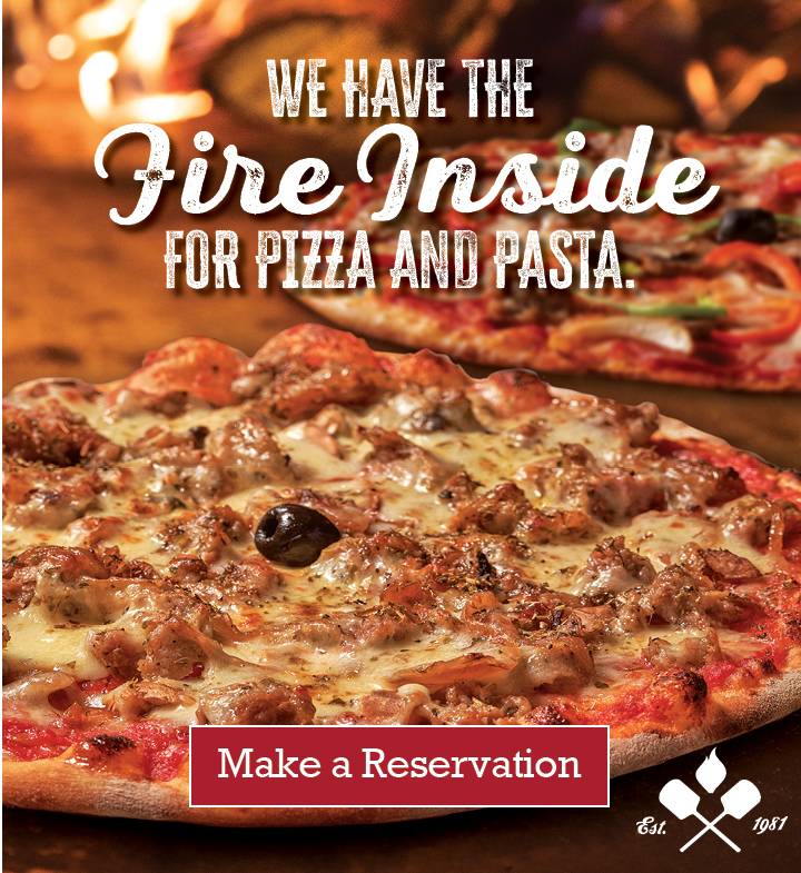 We have the fire inside for pizza and pasta. Make a reservation