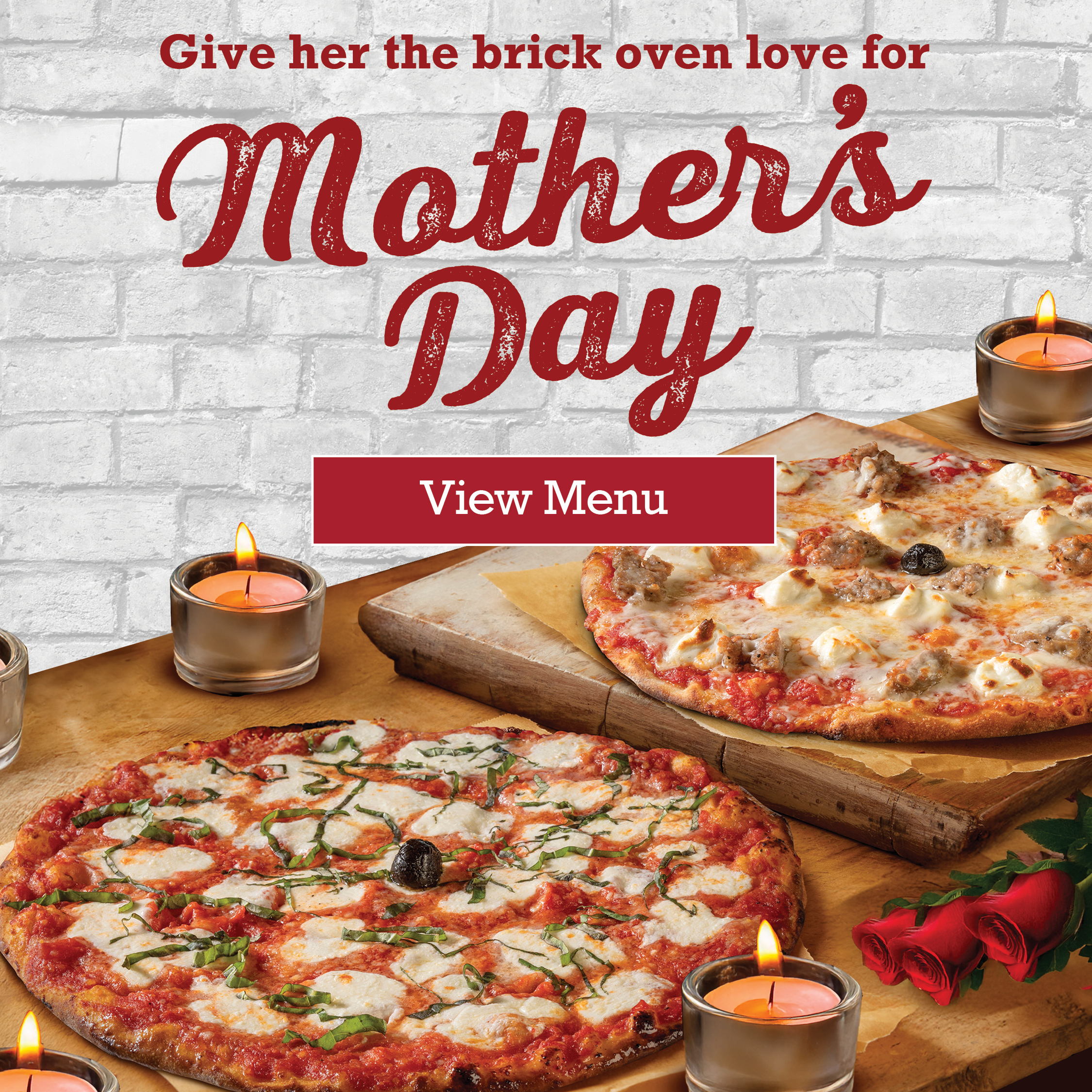 Give her the brick oven love for Mother's Day. View menu!