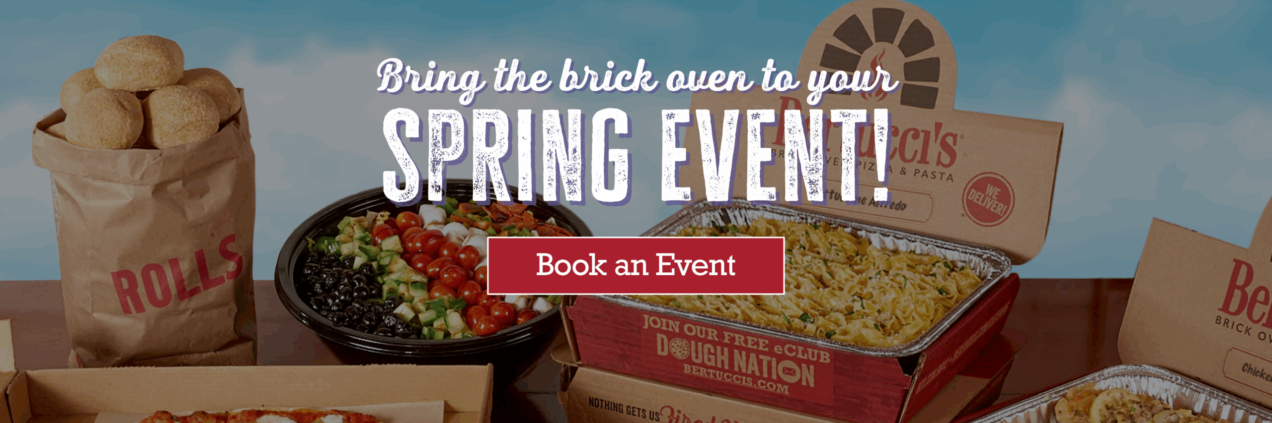 Bring the brick oven for your spring event. Birthdays, anniversaries, family reunions, engagement, bridal showers & baby showers! Book an event.