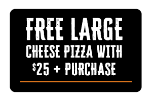 Free Large Cheese Pizza With $25 + Purchase