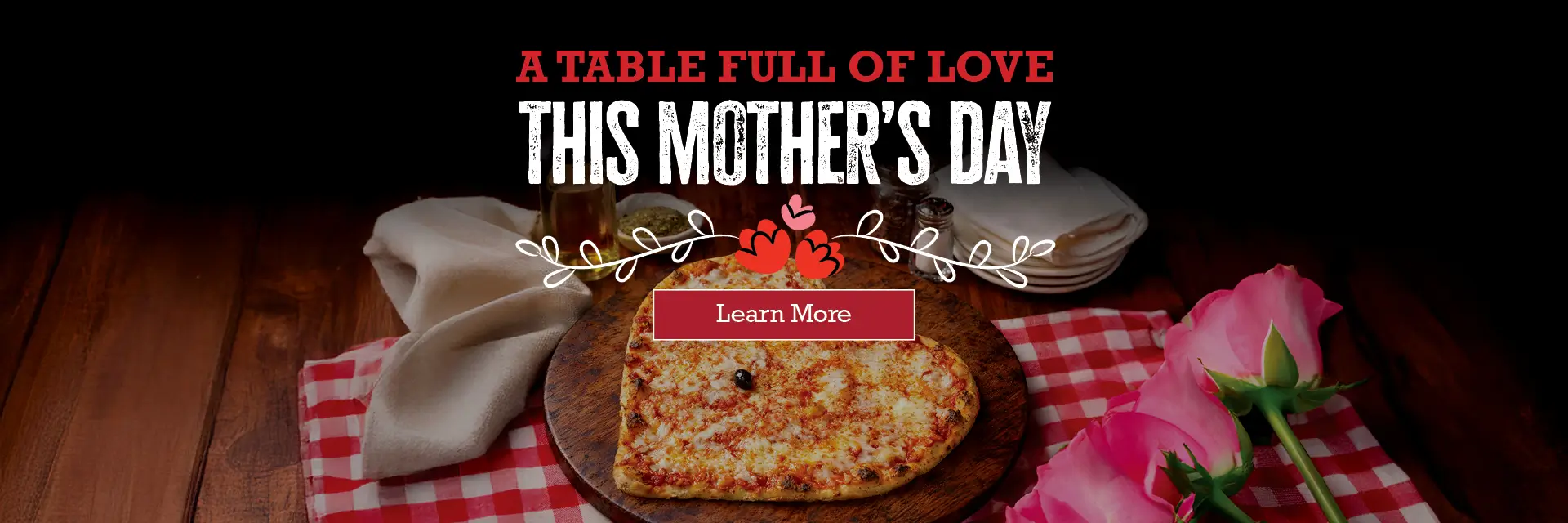 A table full of love this Mother's Day Learn more